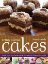Crazy About Cakes (eBook): 300 Delectable Recipes for Every Occasion